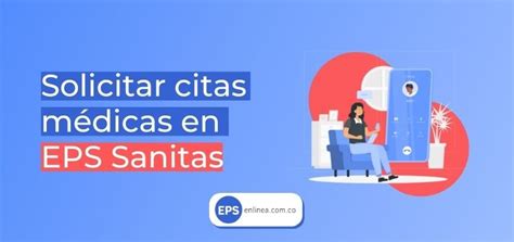 citas sanitas eps|Cómo pedir citas médicas en EPS Sanitas